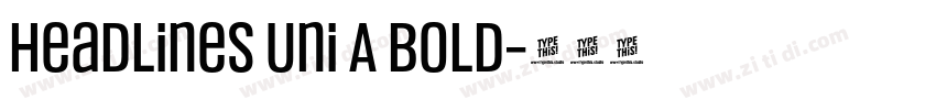 Headlines Uni A Bold字体转换